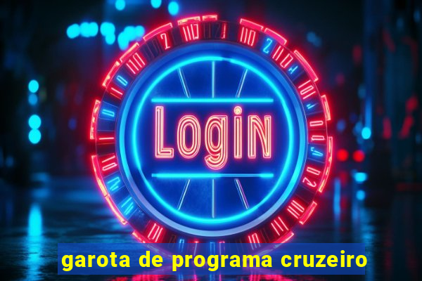 garota de programa cruzeiro